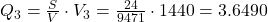 Q_3=\frac{S}{V} \cdot V_3=\frac{24}{9471}  \cdot 1440 = 3.6490