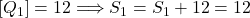 [Q_1]=12 \Longrightarrow S_1=S_1+12=12