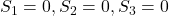 S_1=0, S_2=0, S_3=0